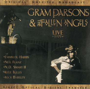 Gram Parsons and The Fallen Angels Live. 1973
