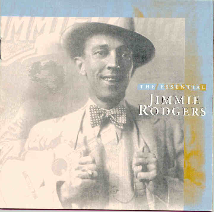 The Essential Jimmie Rodgers. April 1997